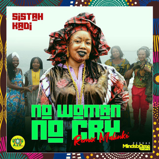 Sistah Kadi - No woman no cry